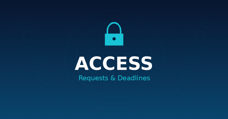 ACCESS: Requests & Deadlines